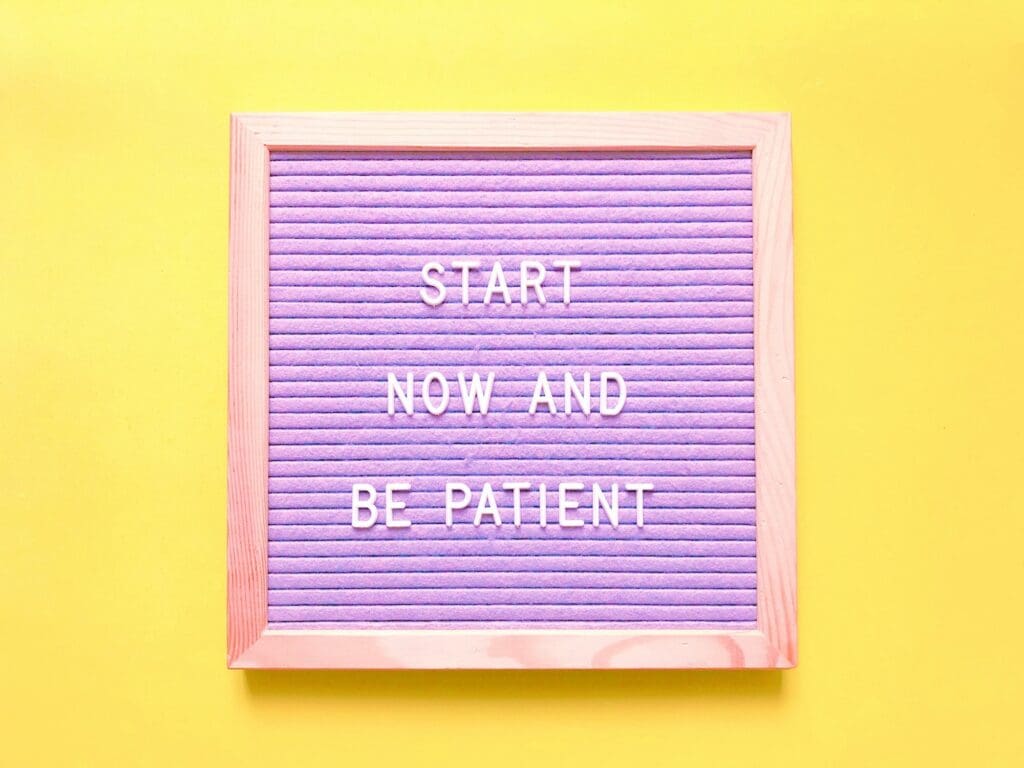  be patient